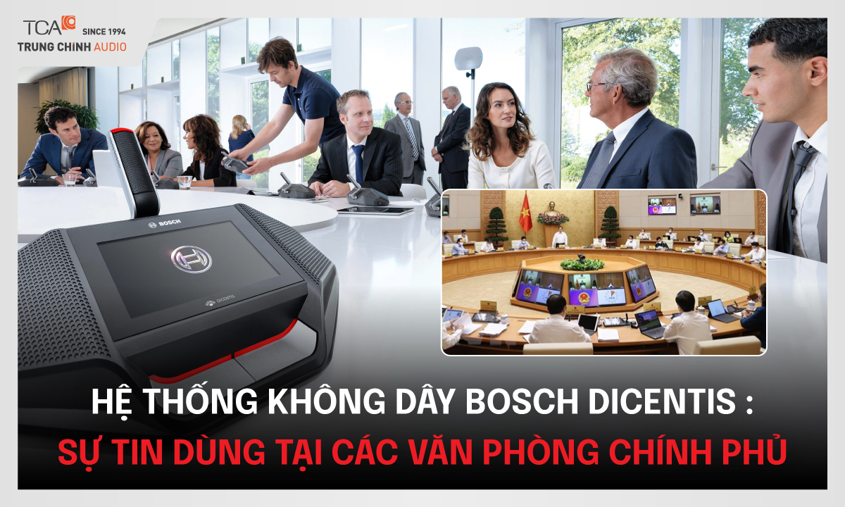 Hệ thống Bosch Dicentis được tin dùng tại các văn phòng chính phủ